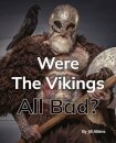 Were The Vikings All Bad?