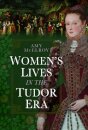 Women's Lives in the Tudor Era