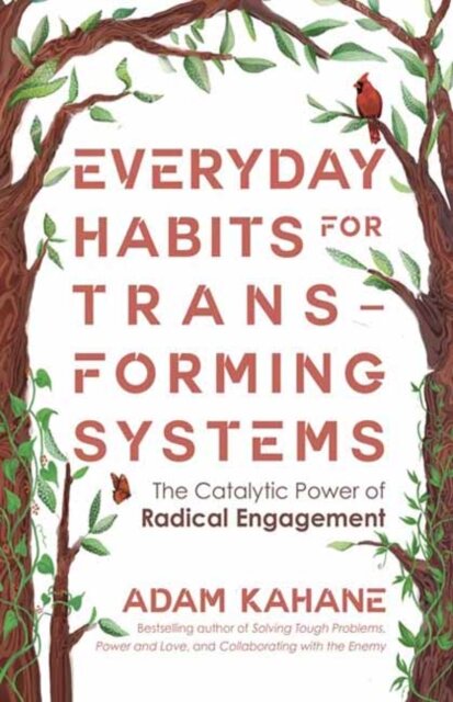 Everyday Habits for Transforming Systems