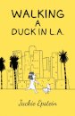 Walking a Duck in L.A.