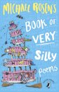 Michael Rosen'S Book Of Very Silly Poems