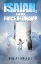 Isaiah, and the Price of Infamy
