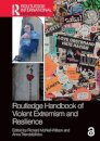 Routledge Handbook of Violent Extremism and Resilience