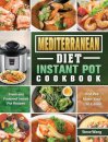Mediterranean Diet Instant Pot Cookbook