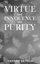 Virtue and Innocence Are Purity