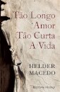 Tao Longo Amor, Tao Curta A Vida
