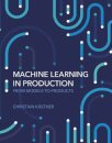 Machine Learning in Production