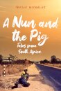 A Nun and the Pig: Tales from South Africa
