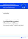 Oekologische Industriepolitik in Deutschland Und Europa