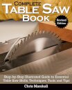 Complete Table Saw Book, Revised Edition