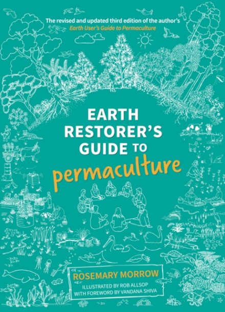 Earth Restorer's Guide to Permaculture