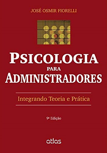Psicologia Para Administradores Int Teoria E Prática
