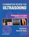 Examination Review for Ultrasound: Sonographic Principles & Instrumentation