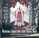 Mysterious Scenes from a Dark Fantasy World