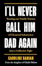 I'll Never Call Him Dad Again: By the daughter of Dominique and Gisele Pelicot