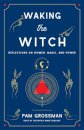 Waking the Witch