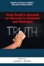 Post-Truth’s Assault on America’s Schools and Colleges
