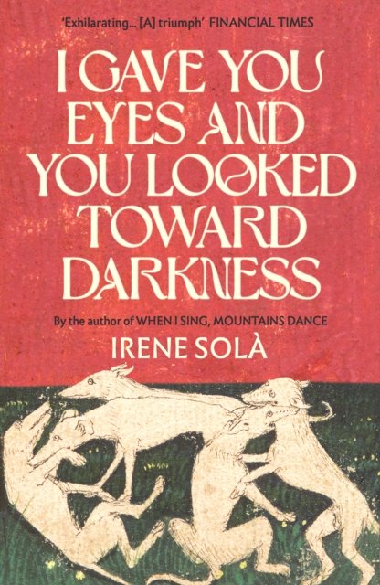 I Gave You Eyes And You Looked Toward Darkness