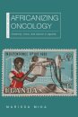 Africanizing Oncology