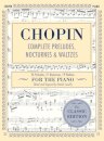 Complete Preludes, Nocturnes & Waltzes