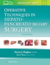 Operative Techniques in Hepato-Pancreato-Biliary Surgery: Print + eBook with Multimedia