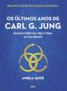 Os Últimos Anos De Carl G Jung