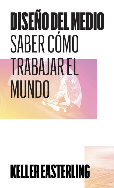 Diseño Del Medio. Saber Como Trabajar El Mundo