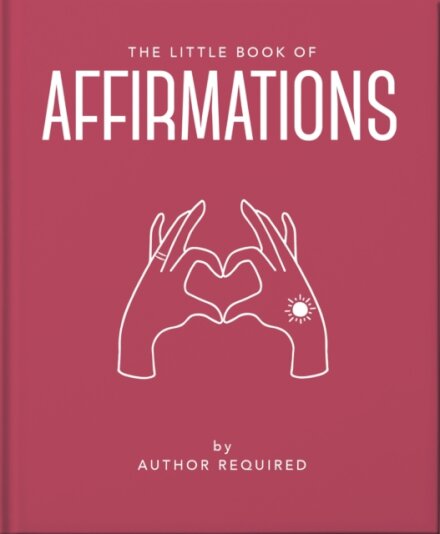 The Little Book of Affirmations