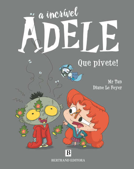 A Incrível Adele - Que Pivete!