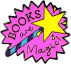 Books Are Magic Pin Badge