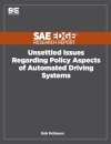 Unsettled Issues Regarding Policy Aspects of Automated Driving Systems