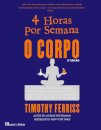 4 Horas Por Semana - O Corpo