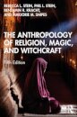 The Anthropology of Religion, Magic, and Witchcraft