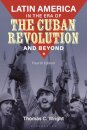 Latin America in the Era of the Cuban Revolution and Beyond
