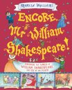 Encore, Mr William Shakespeare!