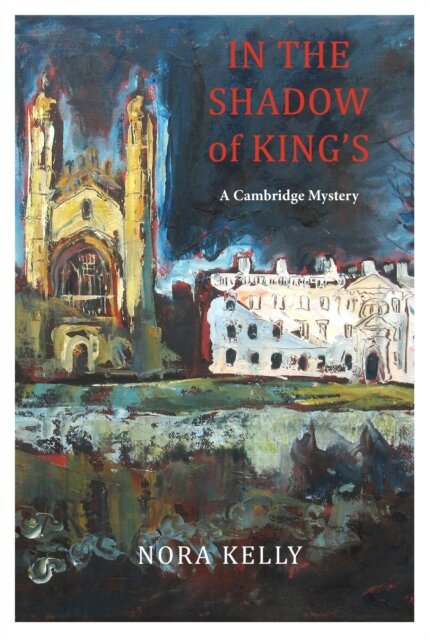 In The Shadow of King's: A Cambridge Mystery