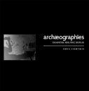 Archæographies: Excavating Neolithic Dispilio