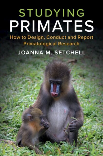 Studying primates: How to design, conduct and report primatological research