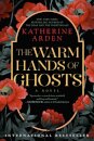 The Warm Hands Of Ghosts