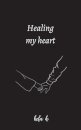 Healing my heart