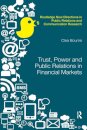 Trust, Power and Public Relations in Financial Markets