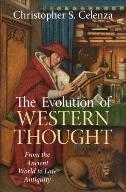 The Evolution of Western Thought: Volume 1, From the Ancient World to Late Antiquity