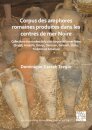 Corpus des amphores romaines produites dans les centres de mer Noire