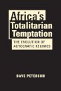 Africa's Totalitarian Temptation
