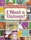 Bug Club Guided Non Fiction Year Two Purple B Pete's Peculiar Pet Shop: I Want a Unicorn!