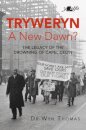 Tryweryn: A New Dawn?