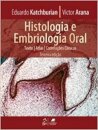 Histologia E Embriologia Oral: Texto, Atlas, Correlacoes Clinicas
