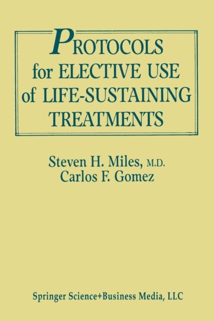 Protocols for Elective Use of Life-Sustaining Treatments