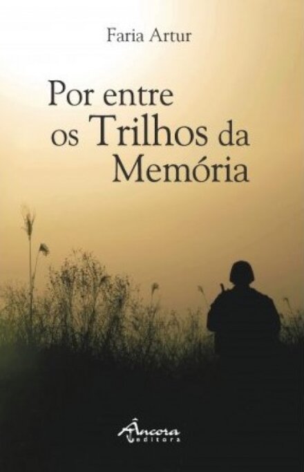 Por Entre os Trilhos da Memória