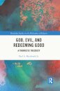 God, Evil, and Redeeming Good